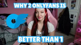 Why having 2 Onlyfans is better than just having 1