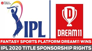 Fantasy sports platform Dream11 wins IPL 2020 title sponsorship rights