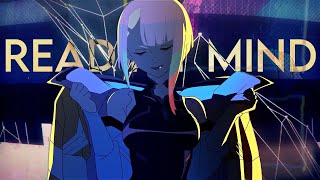 IVOXYGEN  -  Read My Mind (Cyberpunk Edgerunners AMV)