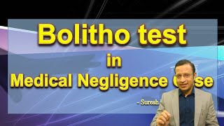 What is Bolitoh test? What is the role of Bolitho test in Medical Negligence Case?