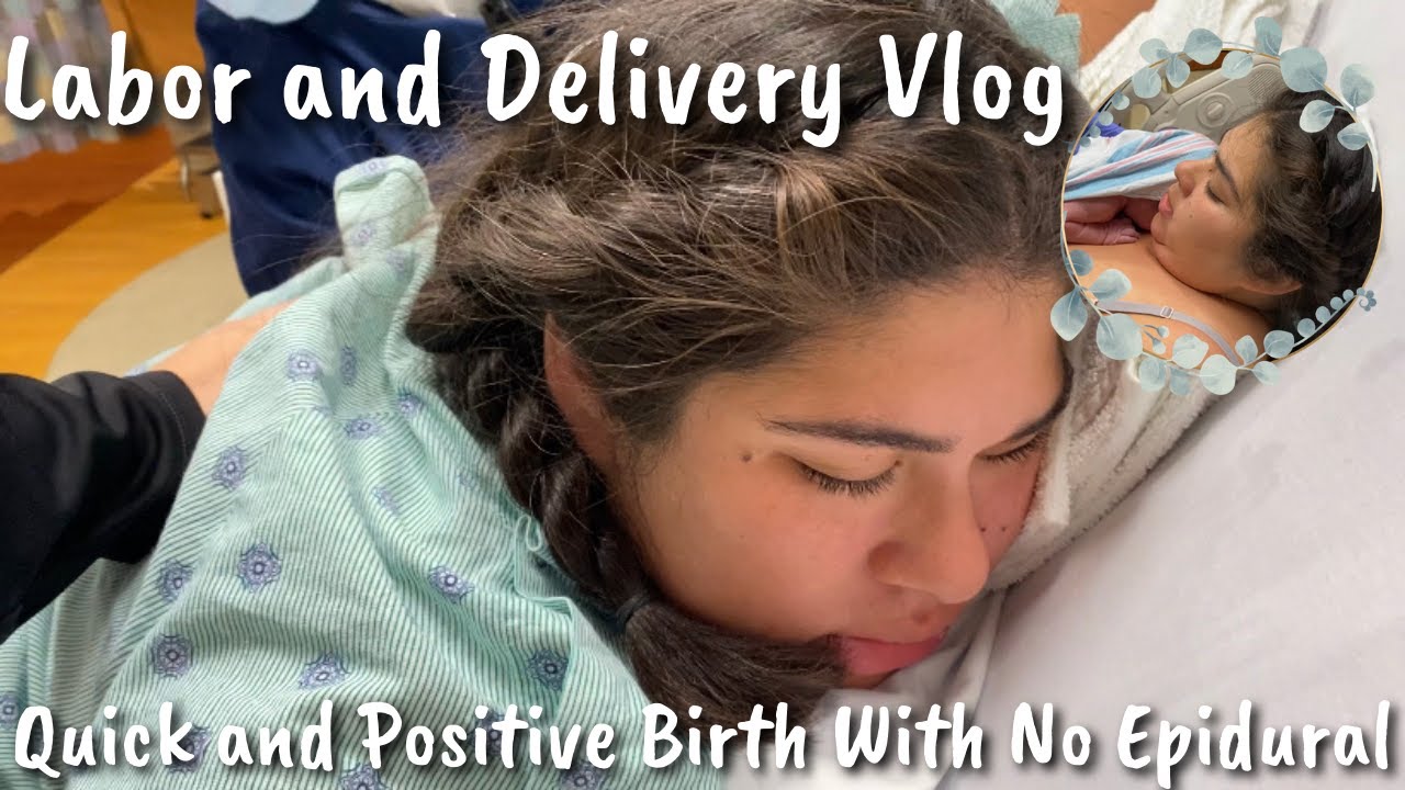 LABOR AND DELIVERY VLOG 2022 | NO EPIDURAL | Unmedicated, Positive ...