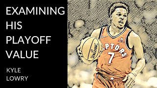 Kyle Lowry analysis | The little-thing king
