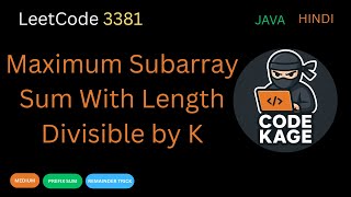 LeetCode 3381 | Maximum Subarray Sum With Length Divisible by K | Super Easy Explanation