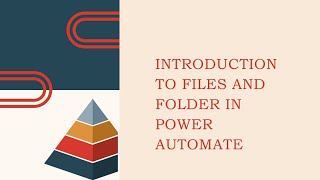 Introduction to  Files and Folder in Power Automate | Using Binary Data Variable in Power Automate.