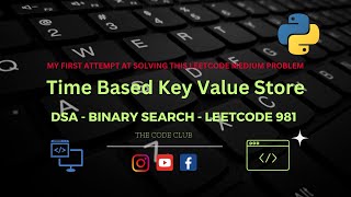 Time based key value store | My first attempt at solving this Leetcode medium problem | Python