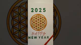 Happy New Year 2025 / Mutlu Yıllar 2025 #christmas #newyear #floweroflife #2025