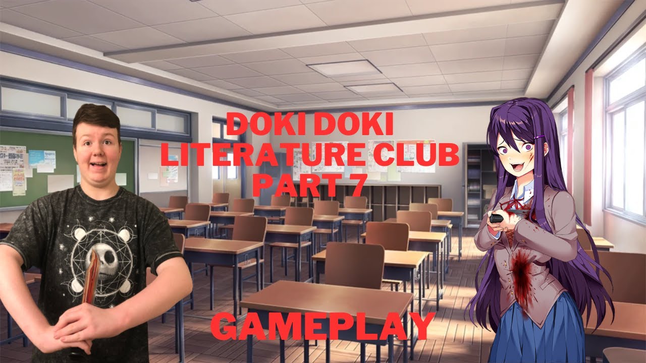 Doki Doki Literature Club Gameplay Part 7: Yuri Is Crazy - YouTube