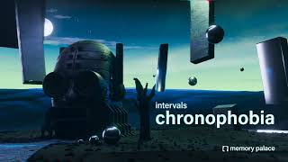 intervals | chronophobia