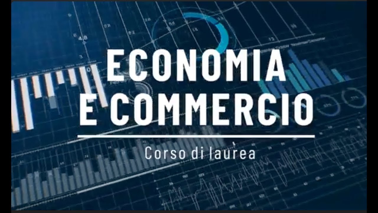 Laurea In Economia E Commercio | Bachelor's Degree In Economics And ...