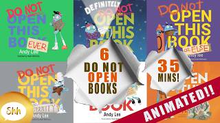 Children's Books Read Aloud - 6 Do Not Open Books ANIMATED!! | Written By Andy Lee