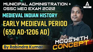OMAS OPSC, OSSC WEO 2022 | Medieval Indian History | Early Medieval Period