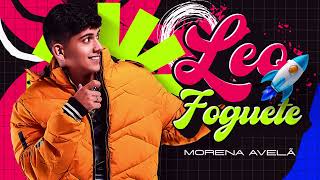 Morena Avelã - Léo Foguete