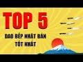 Top 5 thương hiệu dao bếp Nhật Bản nổi tiếng và chất lượng nhất