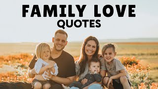 Quotes About Family Love And Happiness