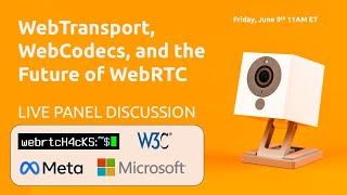 WebTransport, WebCodecs, and the Future of WebRTC