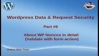 Wordpress Plugin Data & Request Security(#6) | About WP Nonces, Pass with form action