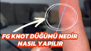 FG KNOT NEDİR NASIL YAPILIR