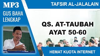 MP3 Gus Baha Terbaru # Tafsir Al-Jalalain # At-Taubah 50-60