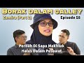 PODCAST Borak Dalam Galley EP 58 Zamira Part 2