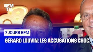 Gérard Louvin: les accusations choc