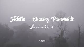 Adele - Chasing Pavementa ( Slowed & Reverb )