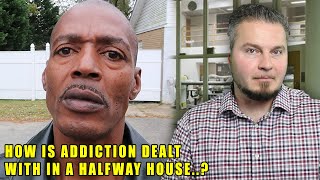 Battling Addiction And Living In A Halfway House