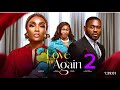 LOVE ME AGAIN 2 - Watch Chioma Chukwuka, Deyemi Okanlawon, Uche Jombo Latest 2024 Nigerian Full