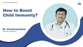 How to boost a child's immunity? | Dr. Chandrashekar