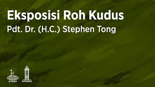 Eksposisi: Roh Kudus (E15) - Pdt. Dr. (H.C.) Stephen Tong