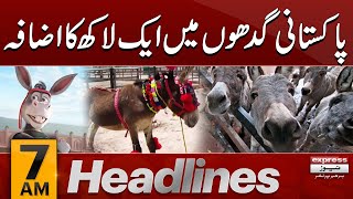 ONE Lac Donkeys  | News Headlines 7 AM | Latest News | Pakistan News