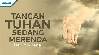 Tangan Tuhan Sedang Merenda - Herlin Pirena With Lyric