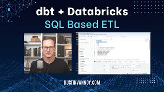 dbt + Databricks Overview: SQL-based ETL