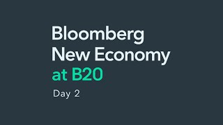 Bloomberg New Economy at B20 | Day 2 | Session 2