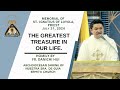 THE GREATEST TREASURE IN LIFE - Homily by Fr. Danichi Hui on July 31, 2024