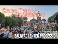 BALIWAG LENTEN PROCESSION | GOOD FRIDAY PROCESSION 2023 | St. Augustine Parish - Baliwag City