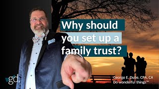 Why set up a family trust in Canada?