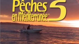 Pêches en Méditerranée N°5 • Magazine Le Pescadou • 2005