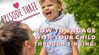 How to Engage with Your Child Through Singing: Episode 3 (See the Candlelight)