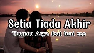 Thomas arya feat fany zee_setia tiada akhir_(lirik lagu) #thomasarya #fanyzee #liriklagu #musik