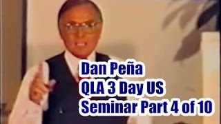 Dan Peña - 50 Billion Dollar Man Dan Pena QLA 3 Day US Seminar Part 4 of 10