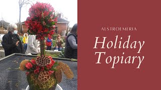 2020 Alstoremeria Holiday Topiary Centerpiece by Freelance Gwinnett County Florist Shante Hassel