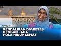 GO HEALTHY - Kendalikan Diabetes dengan Jaga Pola Hidup Sehat