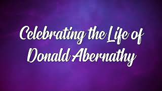 Celebrating the Life of Donald Abernathy | April 12, 2026