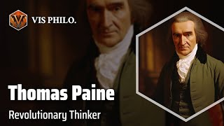 Thomas Paine: Revolutionary Wordsmith｜Philosopher Biography