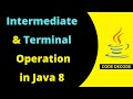 Intermediate and terminal operation in Stream Java 8 Interview Questions | Difference | Code Decode