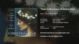 'Twas in the moon of winter time - John Rutter (arr.), The Cambridge Singers