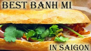 The Best Bahn Mi in Ho Chi Minh City, Vietnam　バンミー（ベトナムのサンドイッチ）