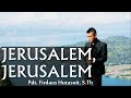 JERUSALEM, JERUSALEM (B.E. HKBP No.143) - Pdt. Firdaus Hutasoit, S.Th