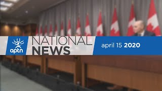 APTN National News April 15, 2020 – Canadian Rangers aid, Encourages self-affirmation