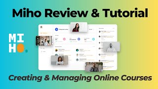 Miho Review \u0026 Tutorial: Build online course with vibrant community in minutes